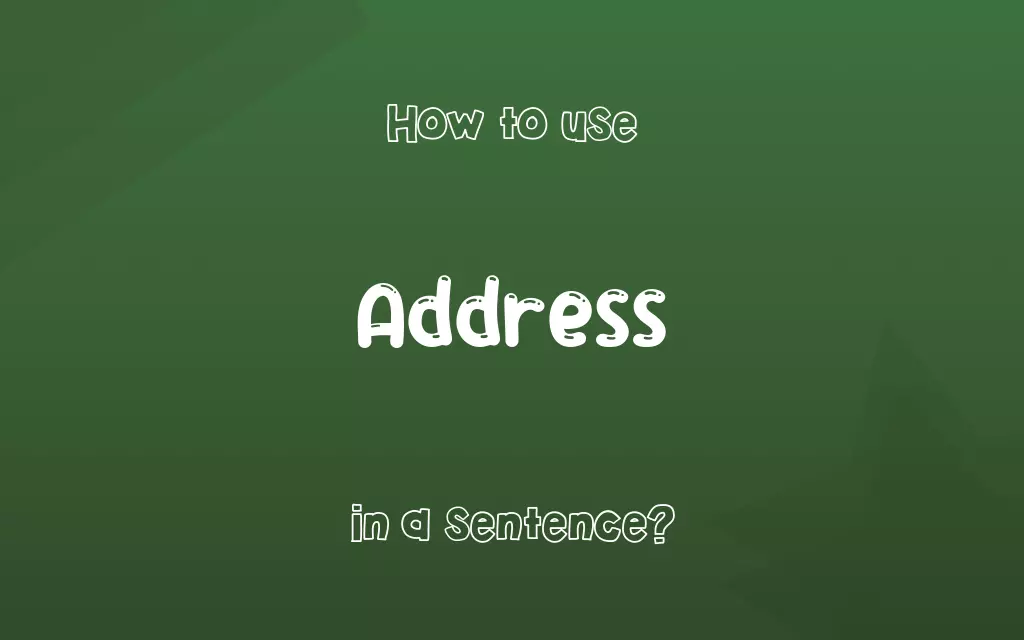 Address in a sentence