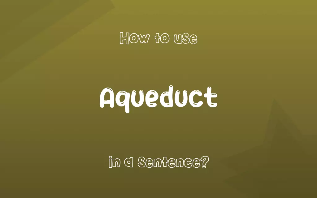 Aqueduct in a sentence