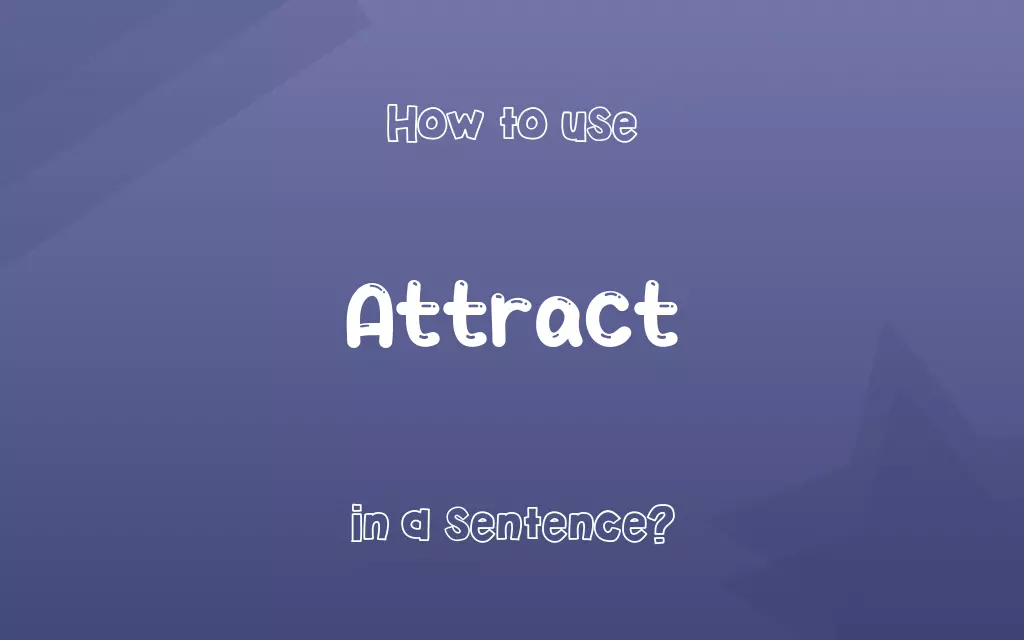 Attract in a sentence