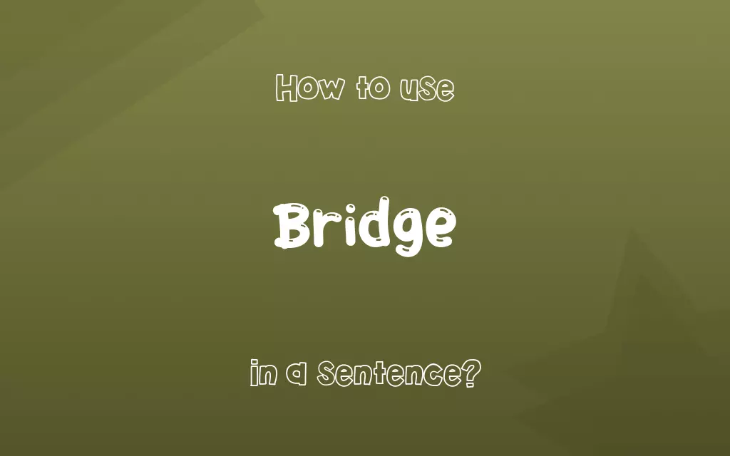Bridge in a sentence