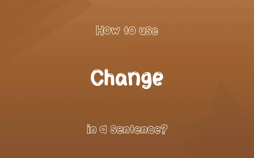 Change in a sentence