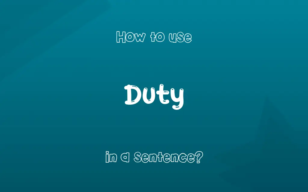 Duty in a sentence