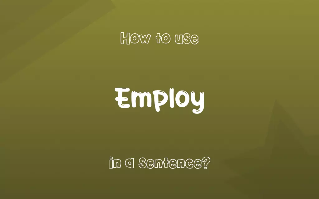 Employ in a sentence