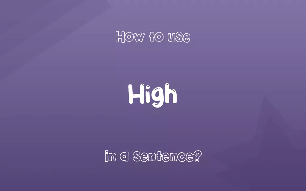 High in a sentence