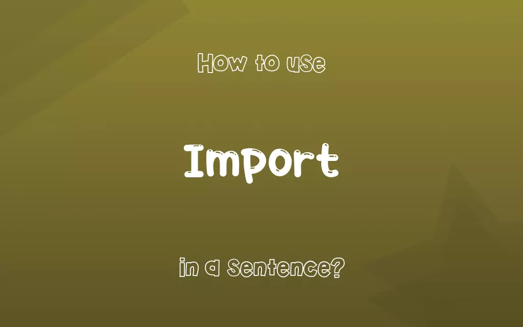 Import in a sentence