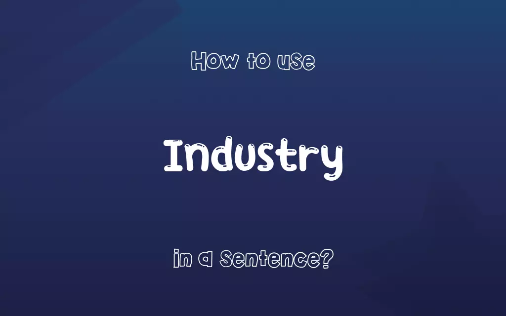 Industry in a sentence