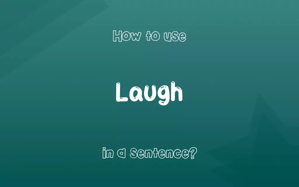 Laugh in a sentence