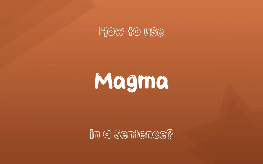 Magma in a sentence