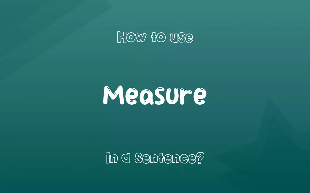 Measure in a sentence