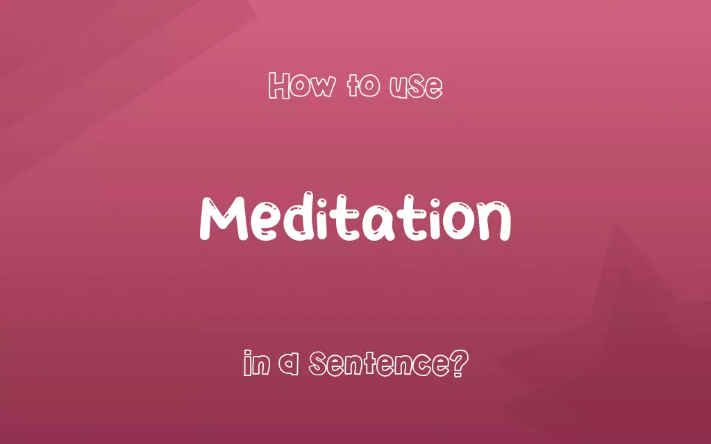 Meditation in a sentence
