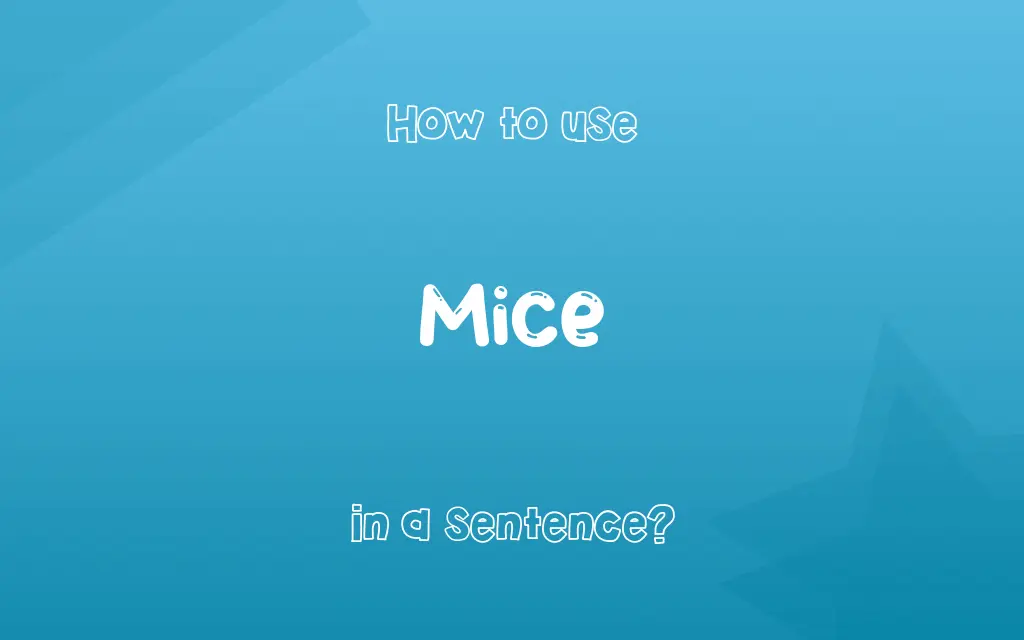 Mice in a sentence