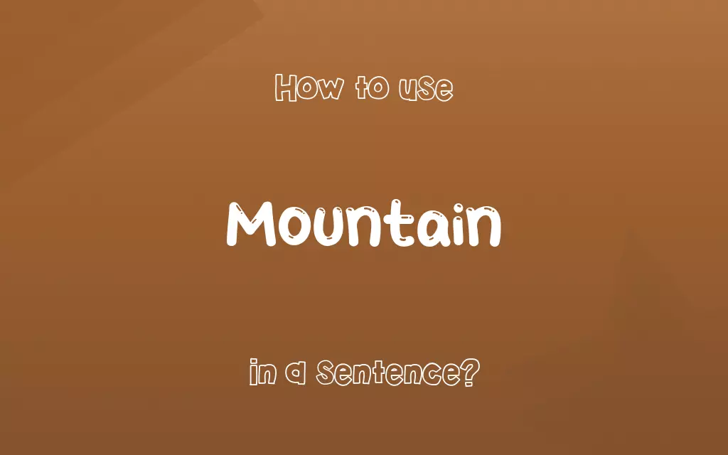 Mountain in a sentence