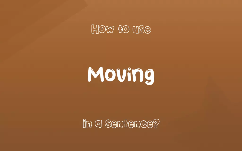 Moving in a sentence