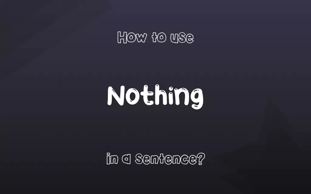 Nothing in a sentence