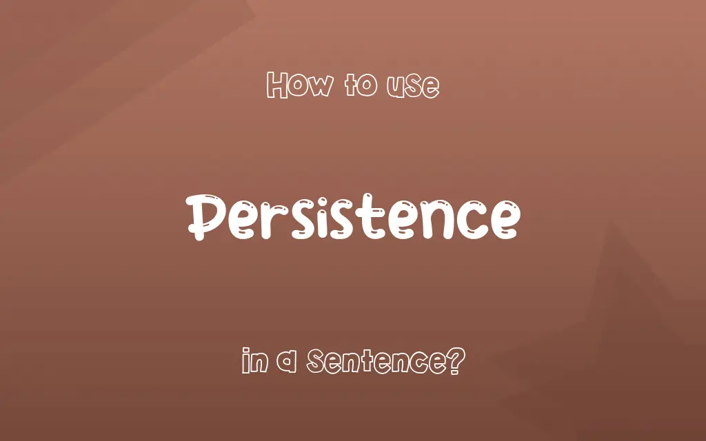 Persistence in a sentence