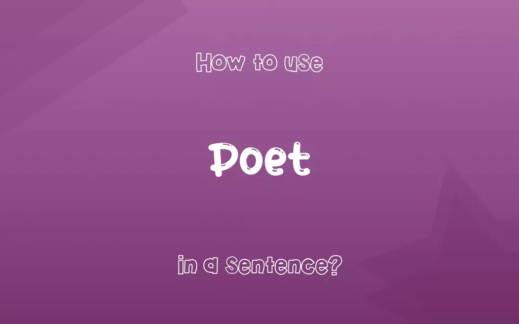 Poet in a sentence
