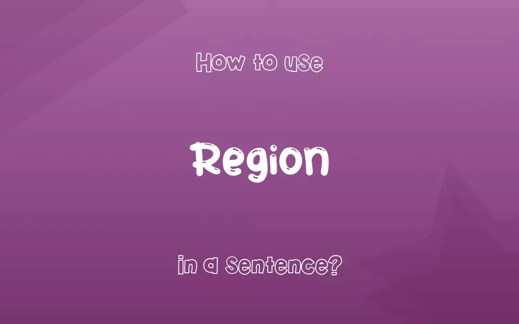 Region in a sentence