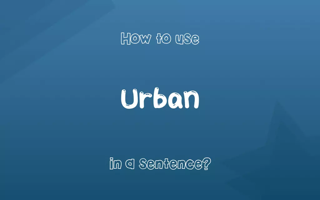 Urban in a sentence